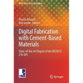 Digital Fabrication with Cement-Based Materials: State-Of-The-Art Report of the Rilem Tc 276-Dfc - Paperback