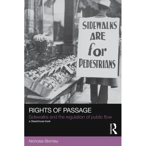Rights of Passage: Sidewalks and the Regulation of Public Flow - Paperback