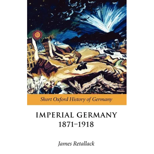Imperial Germany 1871-1918 - Paperback