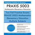 PRAXIS 5003 Mathematics Elementary Education: PRAXIS II - Elementary Education Multiple Subjects Exam 5001 - Paperback