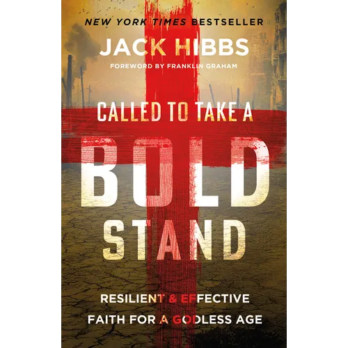 Called to Take a Bold Stand: Resilient and Effective Faith for a Godless Age - Paperback