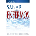 Cómo Sanar a Los Enfermos - Paperback