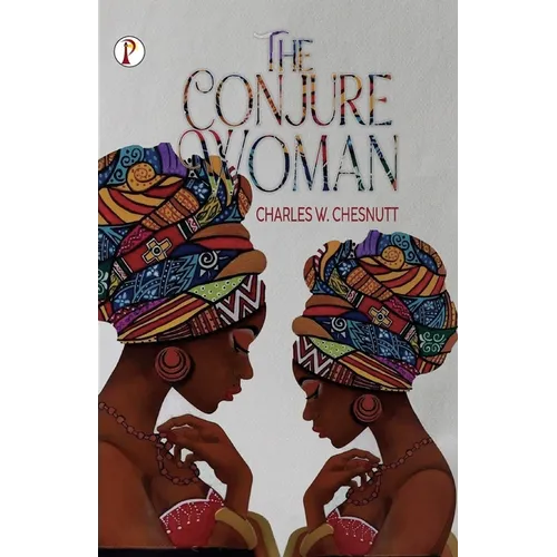 The Conjure Woman - Paperback