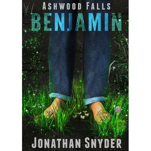 Ashwood Falls: Benjamin - Paperback