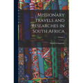 Missionary Travels and Researches in South Africa; Volume 2 - Paperback