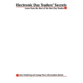 Electronic Day Traders' Secrets: Learn From the Best of the Best DayTraders - Paperback