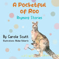 A Pocketful of Roo, Rhyming Stories - Paperback