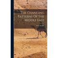 The Changing Patterns Of The Middle East - Hardcover