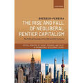 The Rise and Fall of Neoliberal Rentier Capitalism: The Political Economy of the 20th and 21st Centuries - Hardcover