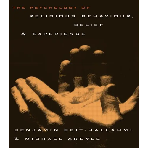 The Psychology of Religious Behaviour, Belief and Experience - Paperback