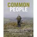 Common People: A Folk History of Land Rights, Enclosure and Resistance - Hardcover