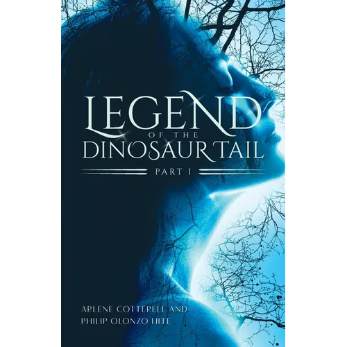 Legend of the Dinosaur Tail: Part 1 - Paperback