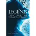 Legend of the Dinosaur Tail: Part 1 - Paperback