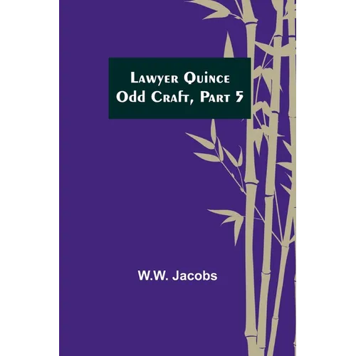 Lawyer Quince; Odd Craft, Part 5. - Paperback