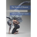 The Sound of Heaven: A Mysterious Stranger's Quest - Paperback