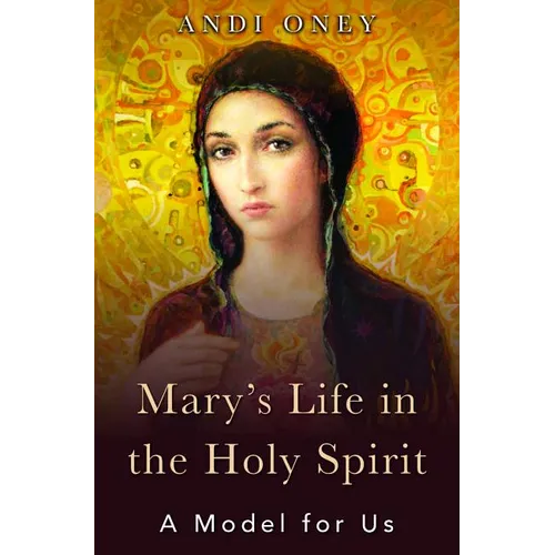 Mary's Life in the Holy Spirit: A Model for Us - Paperback