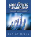 The Core Events of Leadership: Powerful Lessons to Build Personal and Professional Leadership Awareness - Paperback