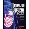 Digestive System 2023: Step by Step Guide: Symptoms, Causes, Diagnostic Procedures and Treatment Options for most common digestive conditions - Paperback
