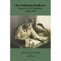 The Enduring Faulkner: Essays by M. E. Bradford, 1962-1992 - Paperback