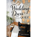 The Wedding Dress Quilt: A Waxahachie, Texas, Quilt Mystery - Paperback