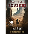 Marshal's Revenge: A Classic Western Adventure - Paperback