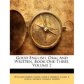 Good English, Oral and Written, Book One-Three, Volume 2 - Paperback