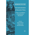Internationalization of Education Policy: A New Constellation of Statehood in Education? - Paperback