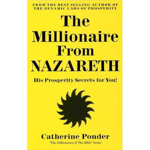 The Millionaire from Nazareth: His Prosperity Secrets for You! (Millionaires of the Bible Series) - Paperback