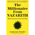 The Millionaire from Nazareth: His Prosperity Secrets for You! (Millionaires of the Bible Series) - Paperback