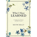 What I Have Learned - Paperback