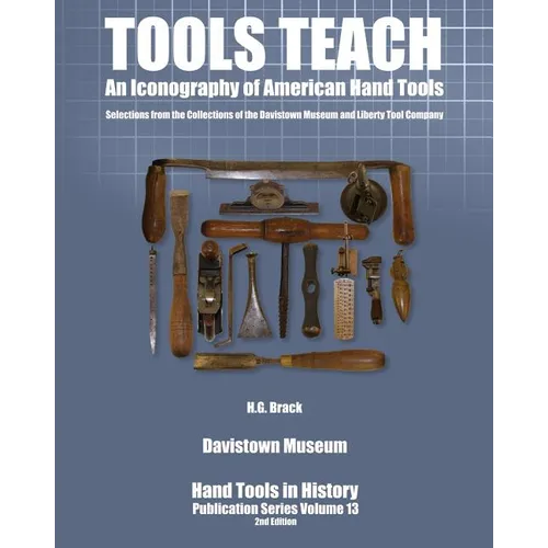 Tools Teach: An Iconography of American Hand Tools - Paperback