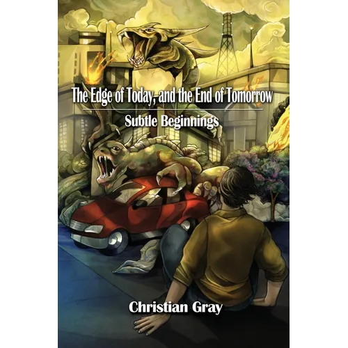 The Edge of Today, and the End of Tomorrow: Subtle Beginnings - Paperback