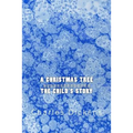 A Christmas Tree / The Child's Story: Two Stories In One - Paperback