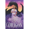 Hoarded by the Dragon: A Love Bathhouse Monster Romance - Paperback
