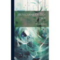 Musicians of To-Day - Hardcover