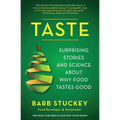 Taste: Surprising Stories and Science about Why Food Tastes Good - Paperback