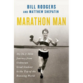 Marathon Man: My 26.2-Mile Journey from Unknown Grad Student to the Top of the Running World - Paperback