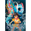 Creatures of the in Between - Hardcover