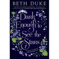 Dark Enough to See the Stars: The Sequel to IT ALL COMES BACK TO YOU - Paperback
