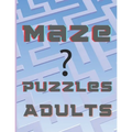 Maze puzzles adults: activity book - Paperback