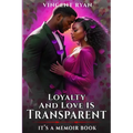 Loyalty and Love Is Transparent - Paperback