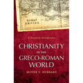 Christianity in the Greco-Roman World: A Narrative Introduction - Paperback