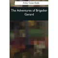 The Adventures of Brigadier Gerard - Paperback