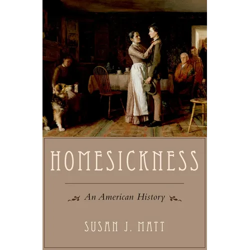Homesickness: An American History - Paperback