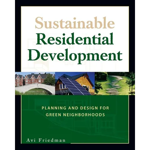 Sustainable Residential Development: Planning and Design for Green Neighborhoods - Paperback