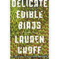 Delicate Edible Birds: And Other Stories - Paperback