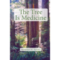 The Tree Is Medicine: Infant Mortality at Cedar Bay - Paperback