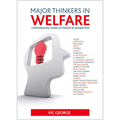 Major Thinkers in Welfare: Contemporary Issues in Historical Perspective - Paperback