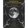 Goddess Life Designer: The Powerful Manifestation Ritual 2019 Edition: Design Your Life & Evolve Your Soul in Alignment with the Moon - Paperback