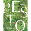 Pesto: The Modern Mother Sauce: More Than 90 Inventive Recipes That Start with Homemade Pestos - Hardcover